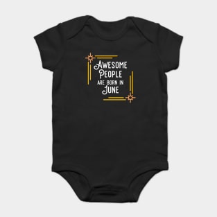Awesome People Are Born In June (White Text, Framed) Baby Bodysuit